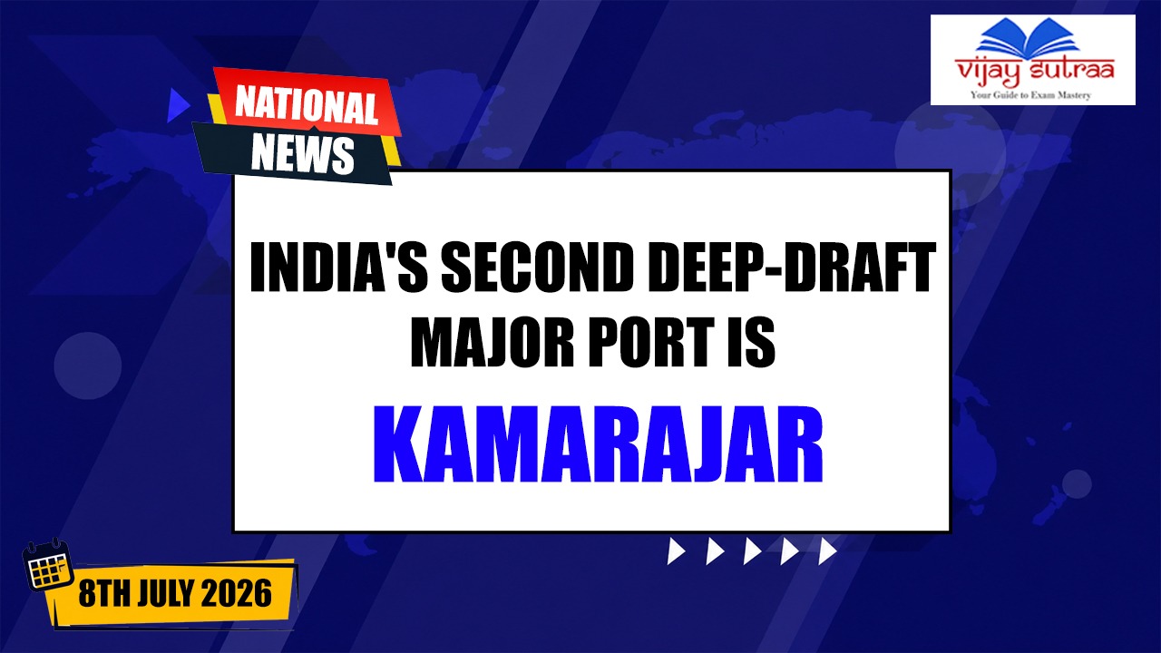 Kamarajar Port Becomes India's Second Deep-Draft Major Port