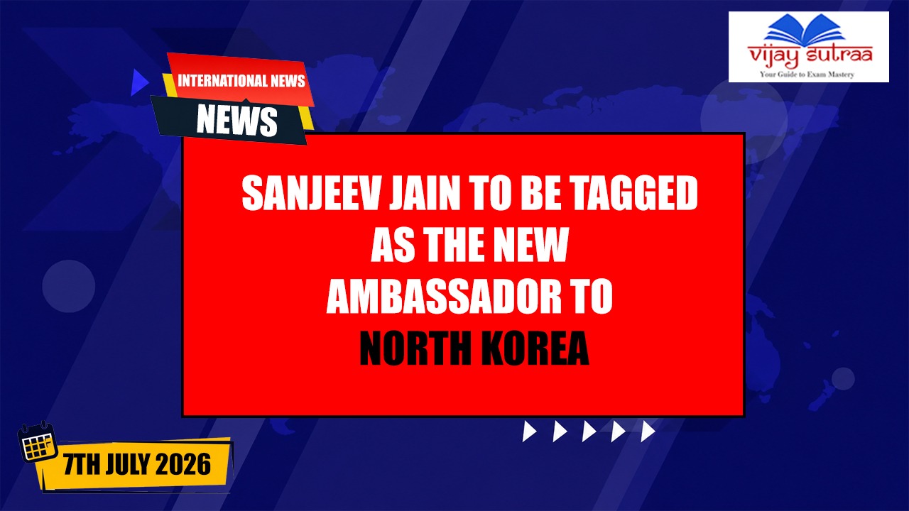 Sanjeev Jain Named India’s New Envoy to North Korea