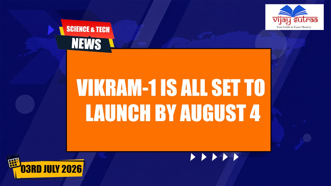 Vikram-1 Set to Mark India's Private Space Milestone