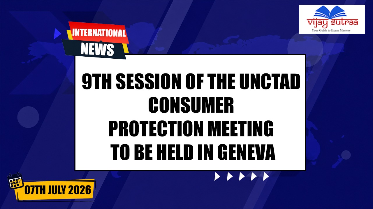 India to Chair UNCTAD Consumer Protection Meeting in Geneva