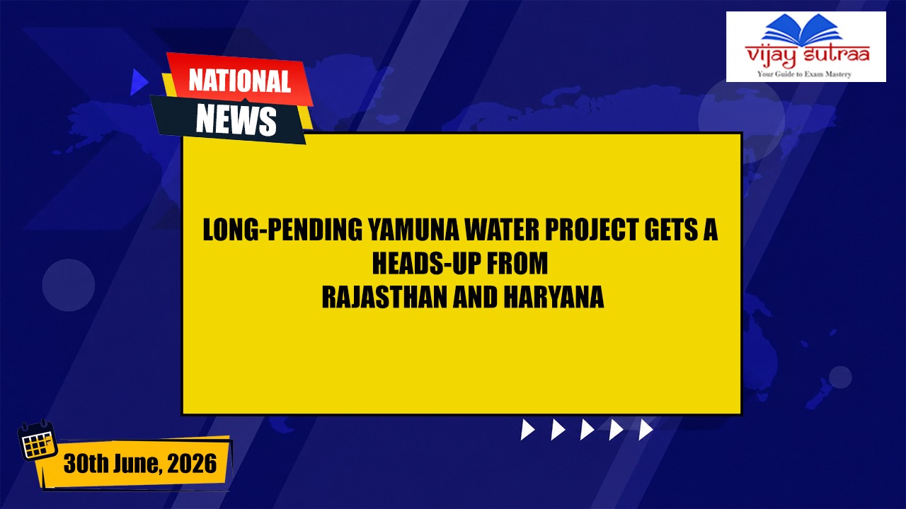 Rajasthan, Haryana Ink Landmark Yamuna Water Deal