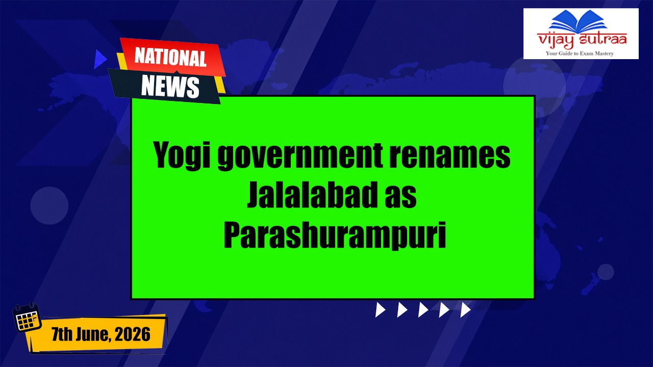 Jalalabad Renamed as Parashurampuri by Yogi Government