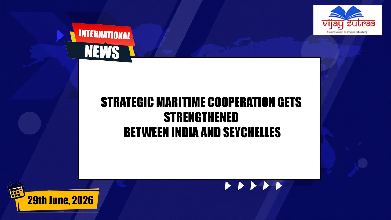 India & Seychelles Advance Strategic Maritime Collaboration