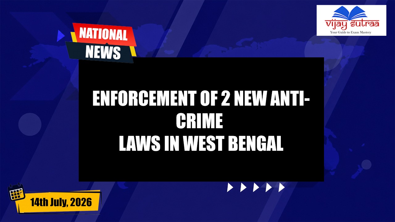 Enforcement of 2 new Anti-Crime laws in West Bengal