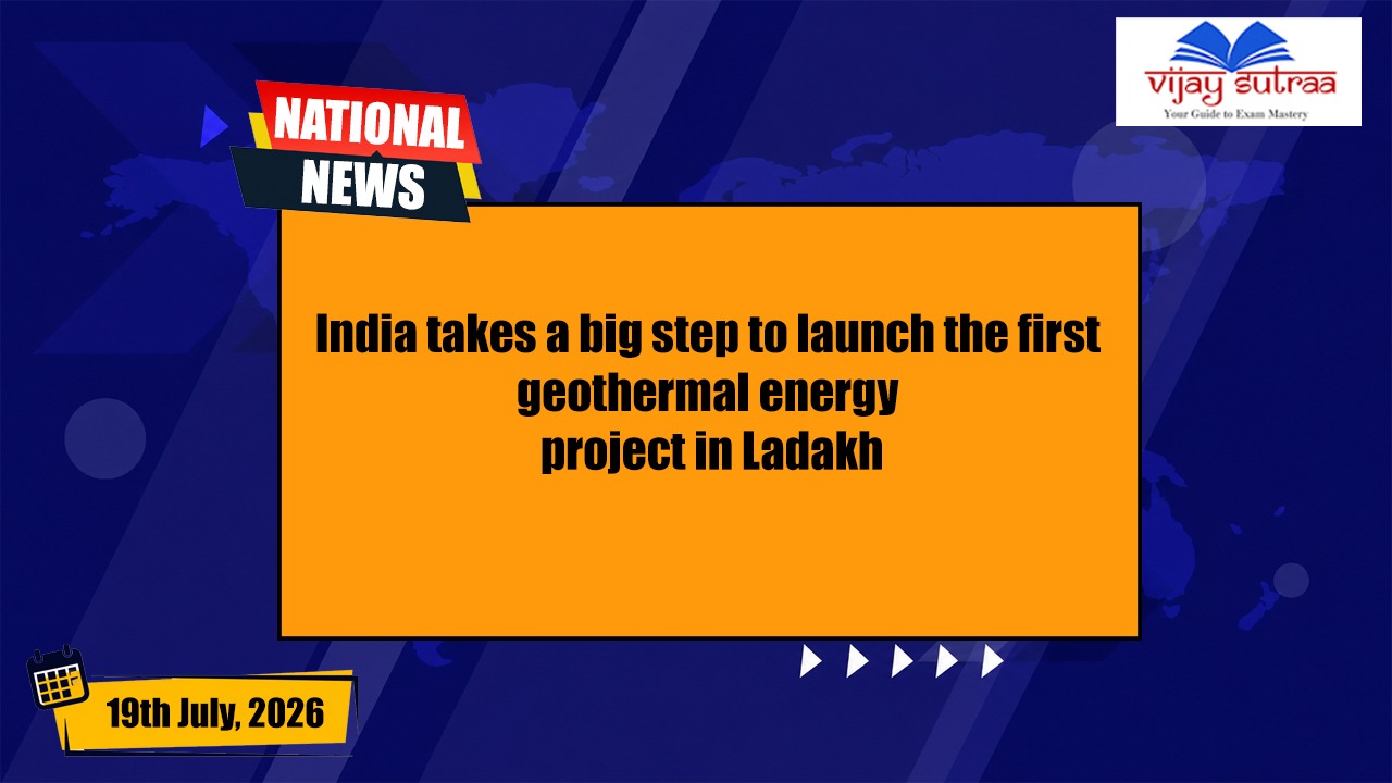 India takes a big step and launches First Geothermal Energy Project in Ladakh
