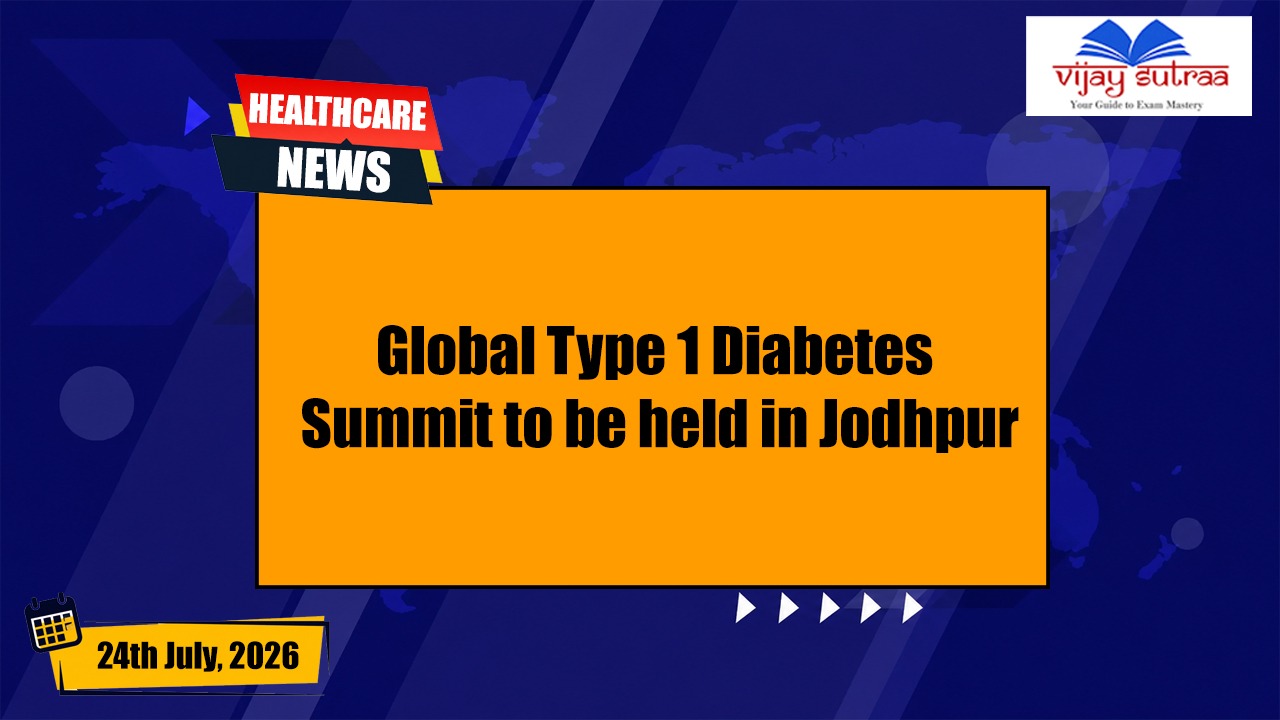 Global Type 1 Diabetes Summit to Be Held in Jodhpur