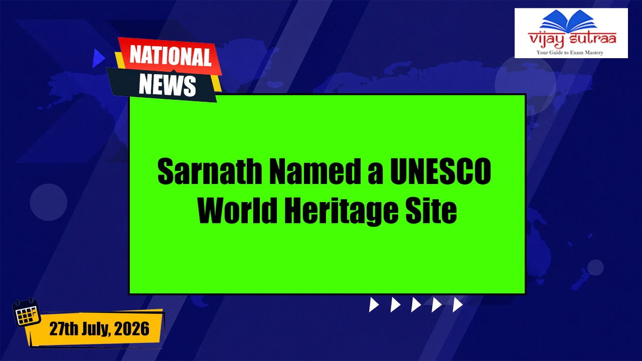 Sarnath Added to UNESCO World Heritage List