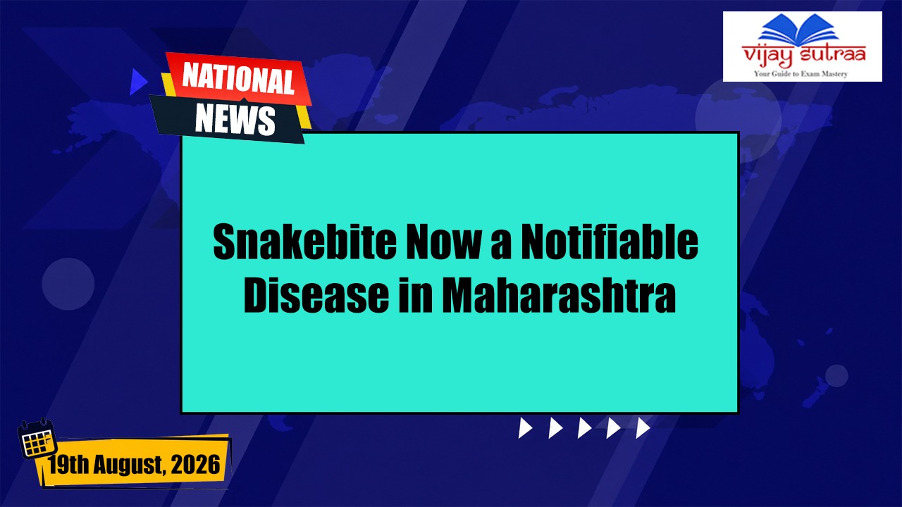Maharashtra Declares Snakebite a Notifiable Disease