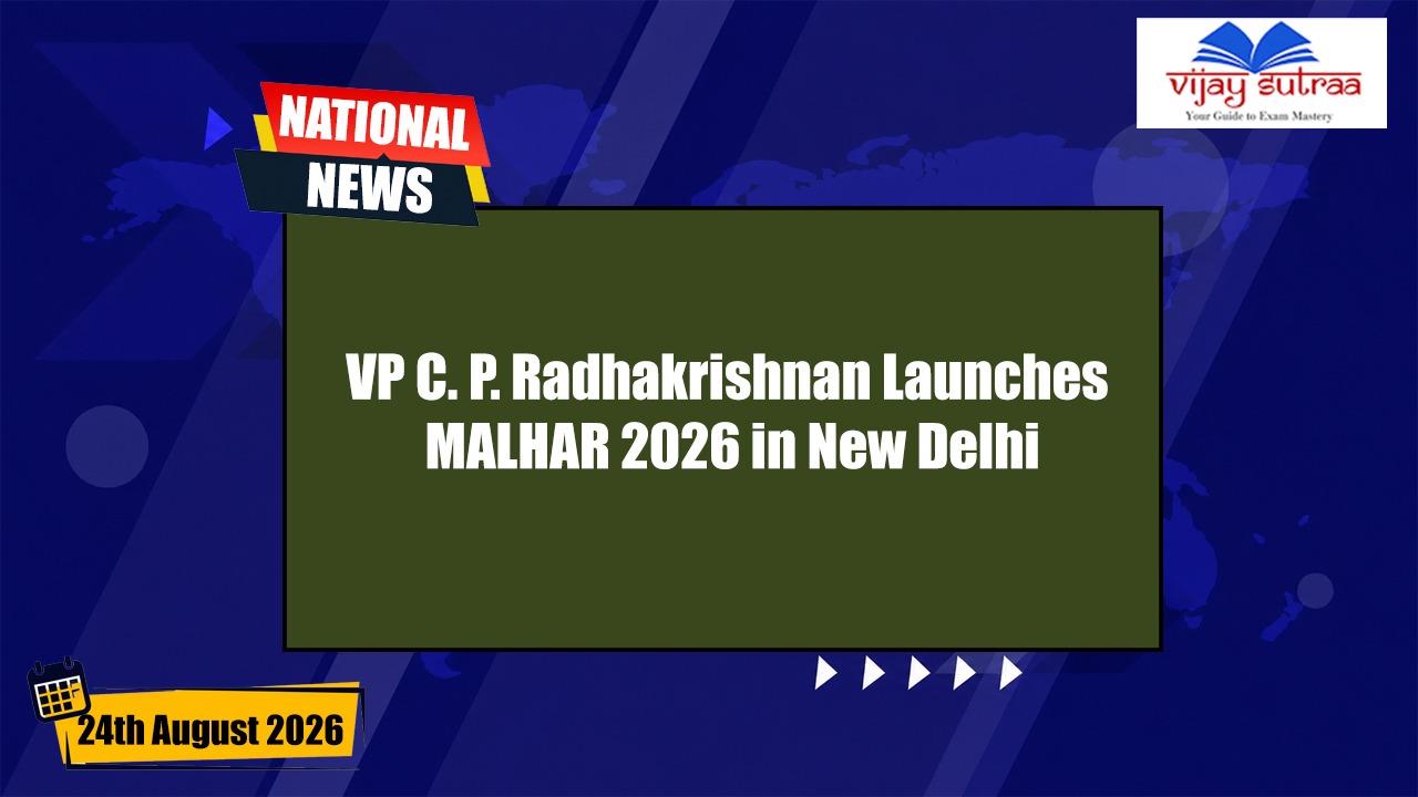 VP C. P. Radhakrishnan Inaugurates MALHAR 2026 in New Delhi