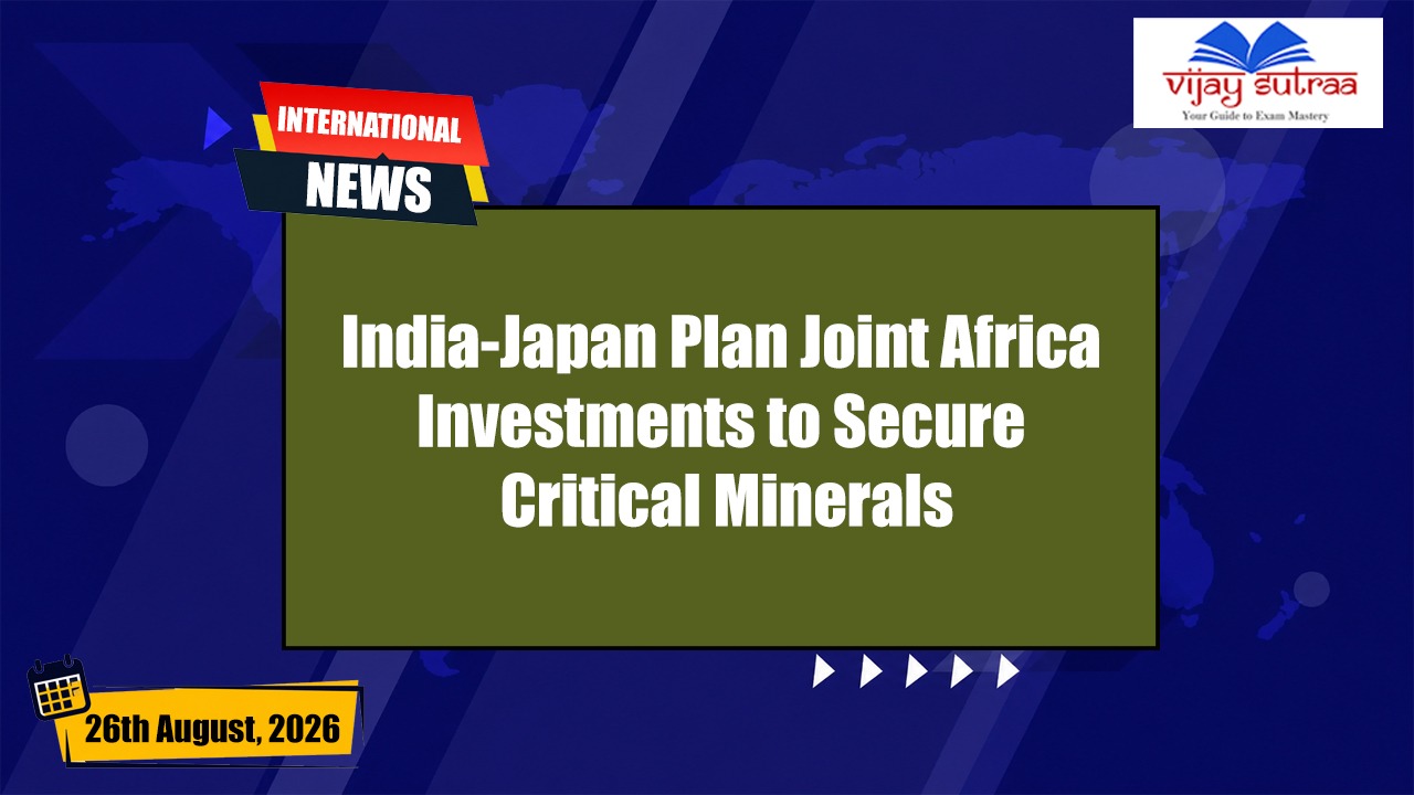 India, Japan to Invest Together in Africa’s Critical Minerals