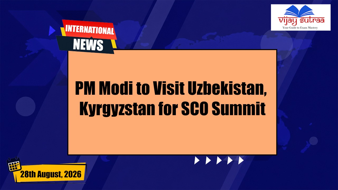 PM Modi to Visit Uzbekistan & Kyrgyzstan for Key SCO Summit