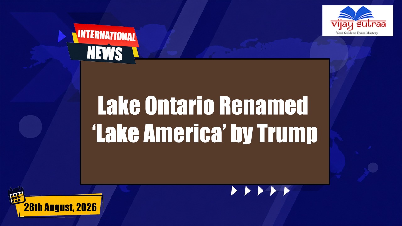 From Lake Ontario to ‘Lake America’: Trump’s Controversial Move