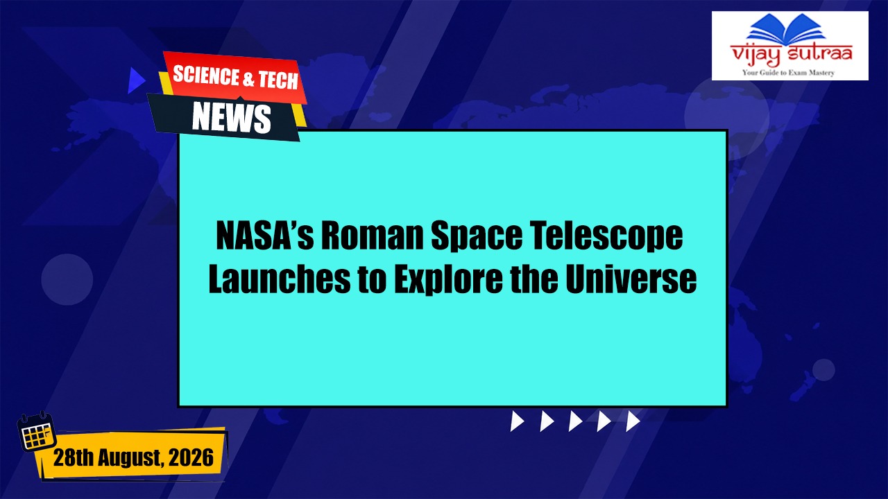 NASA Launches Roman Space Telescope to Explore the Universe