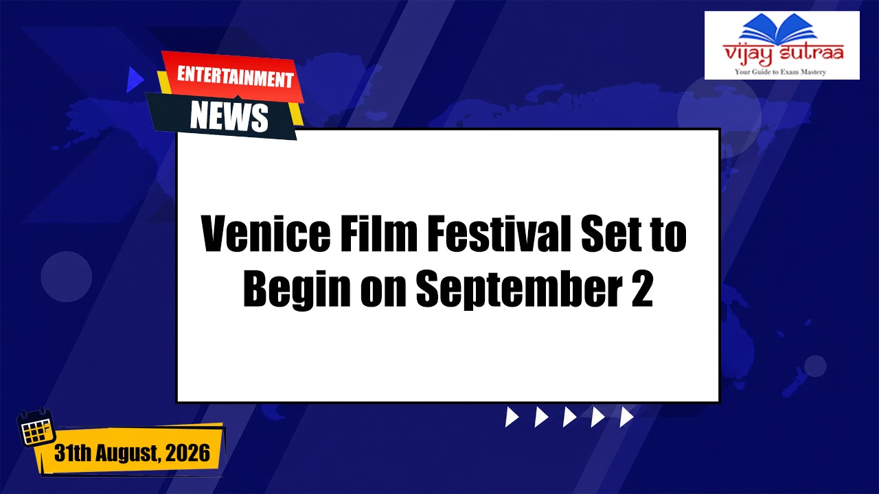 Venice Film Festival to Begin on September 2