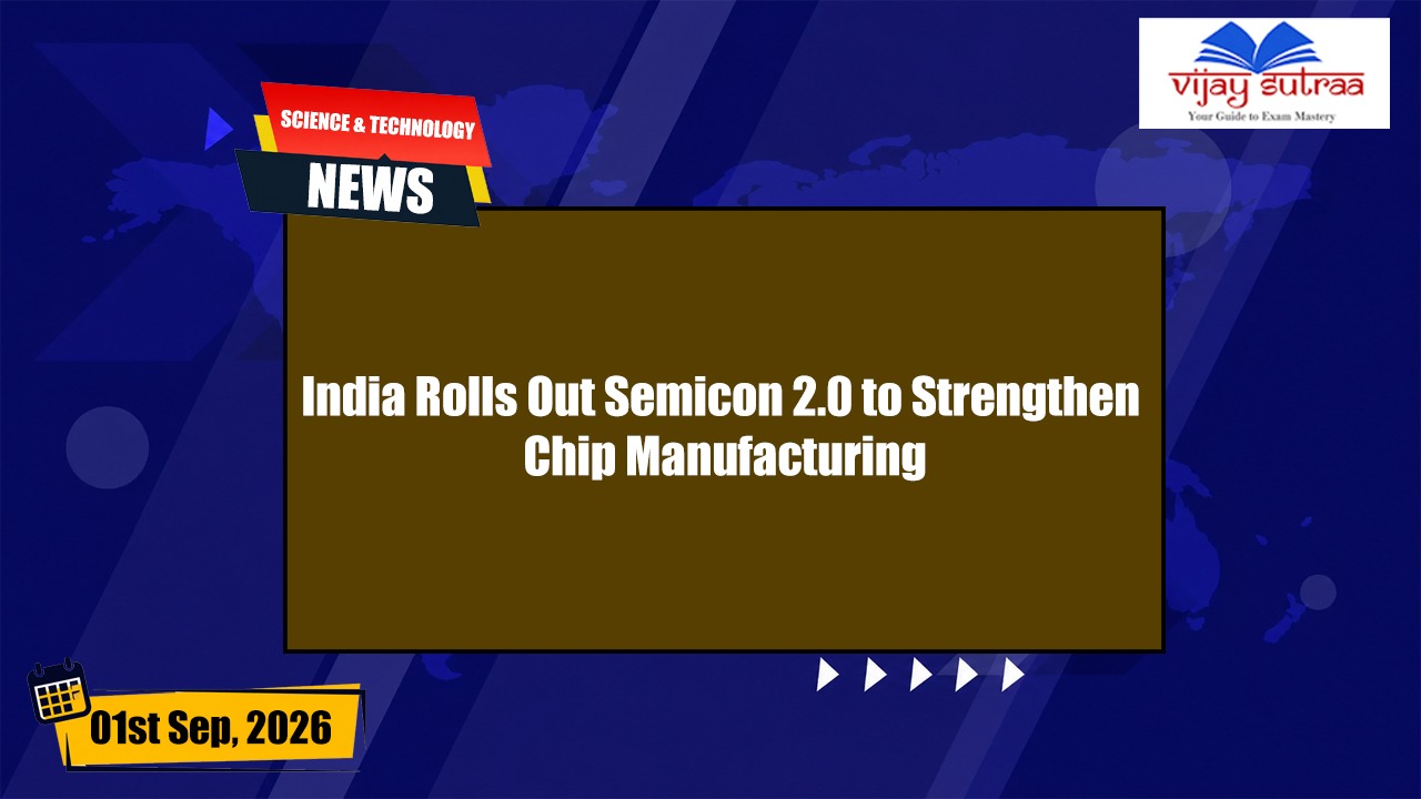 India Launches Semicon 2.0 to Boost Domestic Chip Manufacturing