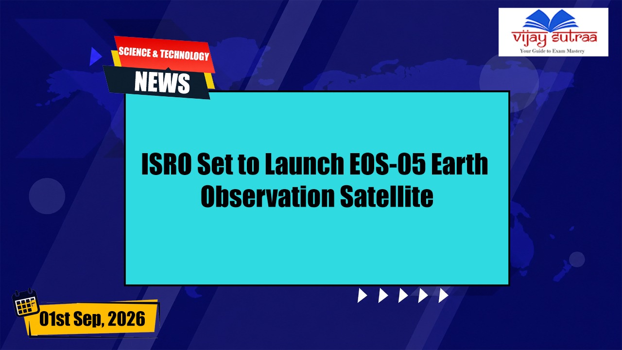 ISRO Launches EOS-05 to Strengthen India’s Earth Observation Capabilities