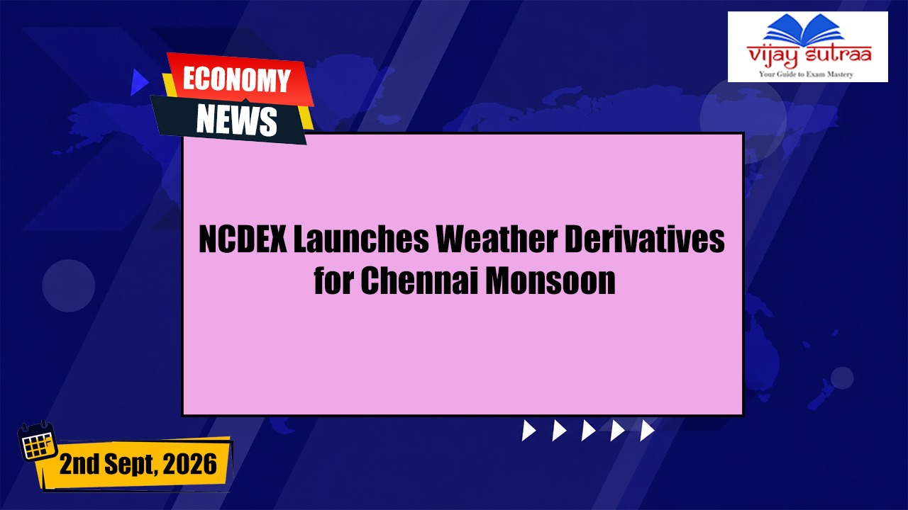 NCDEX Launches Weather Derivatives to Manage Chennai Monsoon Risks