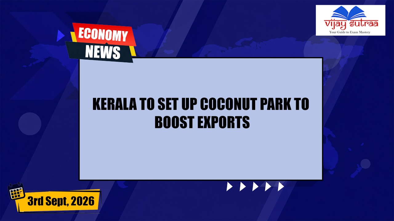 Kerala to Set Up Coconut Park to Boost Exports