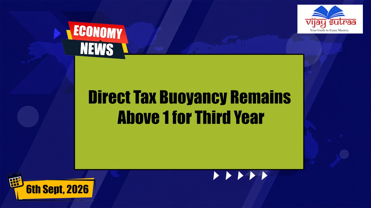 Direct Tax Buoyancy Tops 1 for Third Consecutive Year