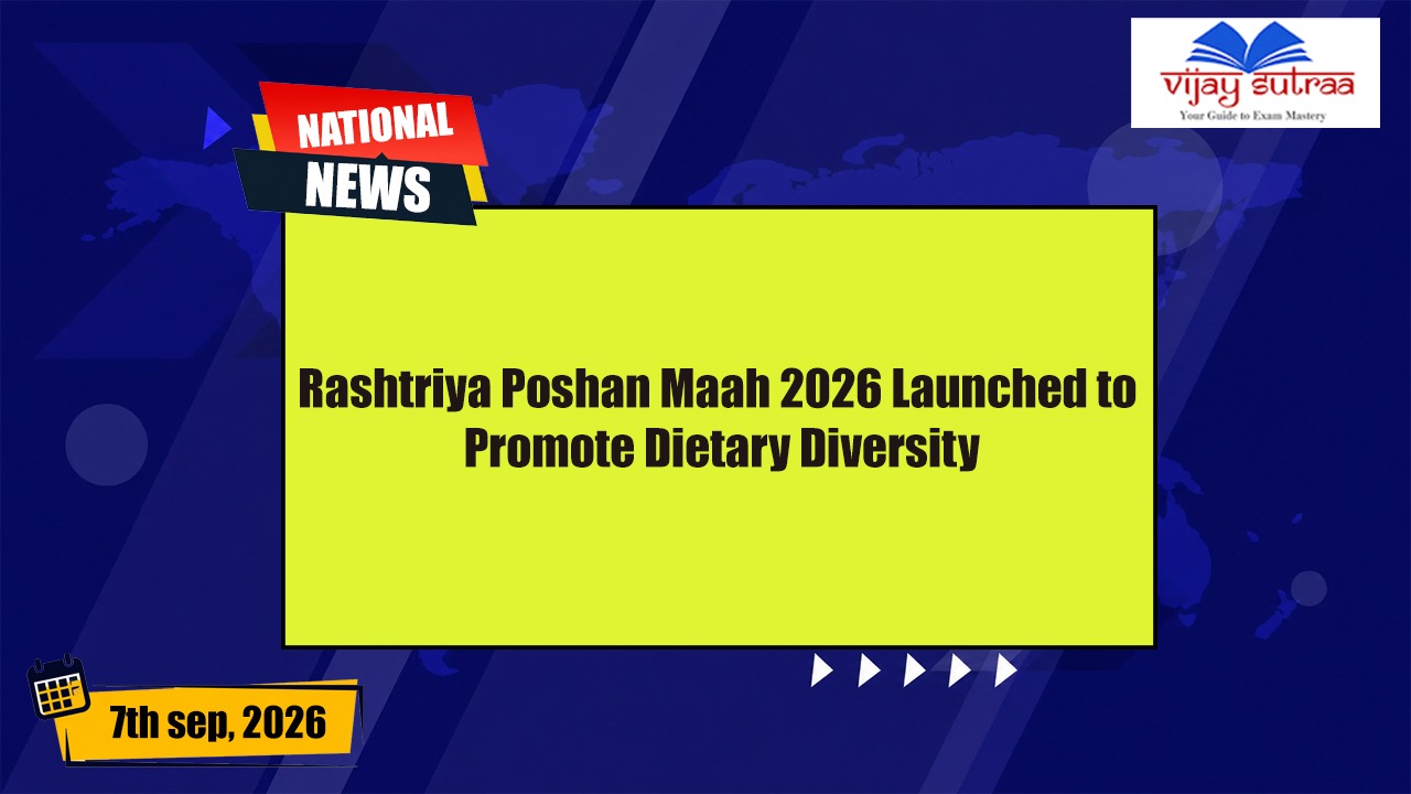 9th Rashtriya Poshan Maah 2026 Launched